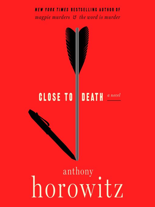 Title details for Close to Death by Anthony Horowitz - Wait list